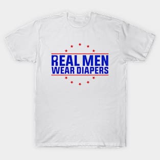 Real Men Wear Diapers Trump T-Shirt